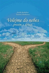 Volajme do nebies prosím a ďakujem