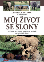 Můj život se slony - Učil jsem se o životě, svobodě a respektu od afrických slonů