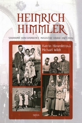 Heinrich Himmler - The Private Correspondence of a Mass Murderer