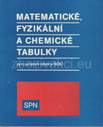 Matematické, fyzikální a chemické tabulky pro učební obory středních odborných učilišť