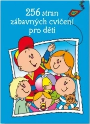 256 stran zábavných cvičení pro děti od čtyř a pěti let