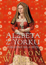 Elizabeth von York: Letzte weiße Rose