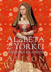 Elizabeth z Yorku: Posledná biela ruža