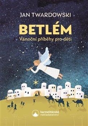 Betlém - Vánoční příběhy pro děti