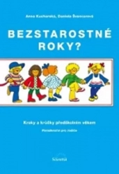 Bezstarostné roky? Kroky a krůčky předškolním věkem