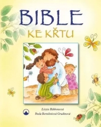 Bible ke křtu -  Lizie Ribbonsová, Paola Bertoliniová Grudinová 