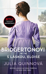 Bridgertonovi: S láskou, Eloise - Julia Quinnová