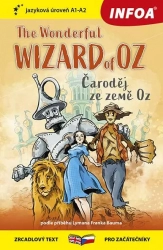 Četba pro začátečníky - Čaroděj ze země Oz/The Wonderful Wizard of Oz - Baum Lyman Frank