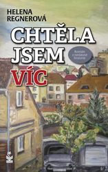 Chtěla jsem víc -  Regnerová Helena