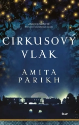 Cirkusový vlak - Parikh Amita