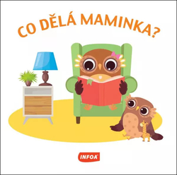 Čo robí mamička?