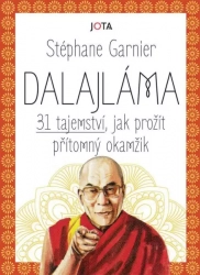 Dalajláma - 31 tajemství, jak prožít přítomný okamžik - Garnier Stéphane