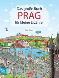 Das Grosse Buch PRAG für kleine Erzähler - Drobný Libor
