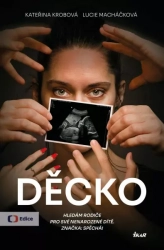 Děcko - Kateřina Krobová, Lucie Macháčková 