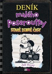 Deník malého poseroutky 10 - Staré dobré časy - Jeff Kinney