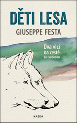Děti lesa - Dva vlci na cestě