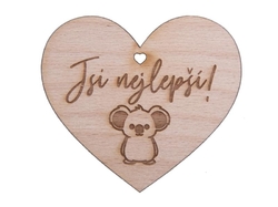 Dřevěné srdíčko "Jsi nejlepší!"