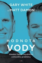 Hodnota vody -  White Gary ,Damon Matt