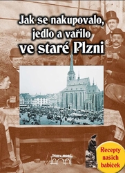 Wie man im alten Pilsen einkauft, kocht und isst