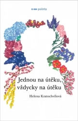 Jednou na útěku, vždycky na útěku - Helena Kratochvílová