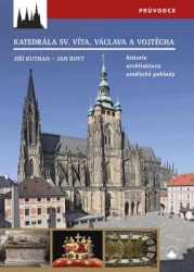 Katedrála svatého Víta, Vojtěcha a Václava - Historie, architektura, umělecké poklady