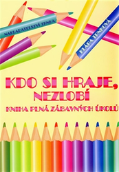 Kdo si hraje nezlobí