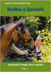Kniha o koních pro mladé jezdce - Seznámení s koněm, péče a ježdění