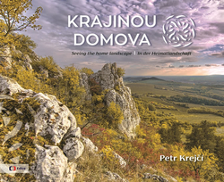 Krajinou domova / Seeing the home landscape / In der Heimatlandschaft