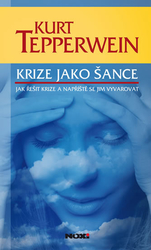 Krize jako šance - Kurt Tepperwein 