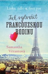 Láska,jídlo a faux pas:Jak vytvořit francouzskou rodinu
