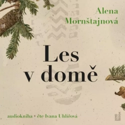 Les v domě - CDmp3 - Mornštajnová Alena