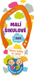 MALÍ ŠIKULOVÉ, 2-3 roky  Kvízy na cesty