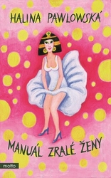 A mature woman's manual - Halina Pawlowská