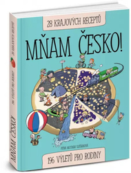 Mňam Tschechische Republik! 196 Ausflüge für Familien / 28 regionale Rezepte