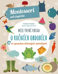 Moje první kniha o ročních obdobdobích se spoustou úžasných samolepek - Montessori svět úspěchů