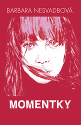 Momentky - Barbara Nesvadbová 