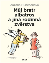 Můj bratr albatros a jiná rodinná zvěrstva