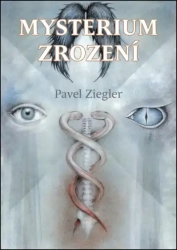 Mysterium zrození - Pavel Ziegler 