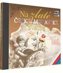 CD  Na zlaté české a moravské svatbě 1