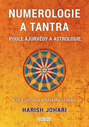 Numerologie und Tantra nach Ayurveda und Astrologie – Schlüssel zum Verständnis menschlichen Verhaltens