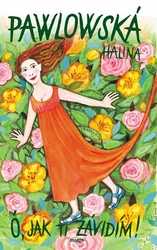 Oh, how I envy you - Halina Pawlowská