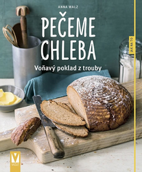 We bake bread - Fragrant treasure from the oven