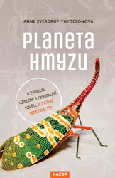 Insect planet - o special, useful and fascinating vermin, without which we cannot live