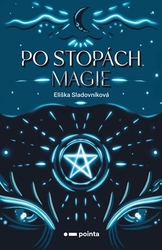 In the footsteps of magic - Eliška Sladovníková