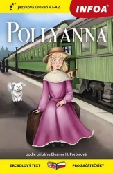 Četba pro začátečníky - Pollyanna - Porter Eleanor H.