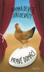 Pravé domácí - 	Ivanka Devátá, Jiří Devátý 