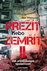 Prežiť alebo zomrieť 2 - Ako prežiť kolaps spoločnosti