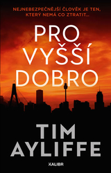 Pro vyšší dobro - poškozené - Ayliffe Tim