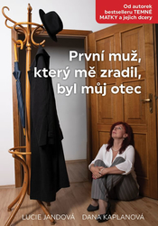 První muž, který mě zradil, byl můj otec 