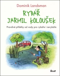 Rybár Jarmil Koloušek